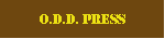 O.D.D. Press